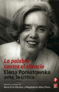 PALABRA CONTRA EL SILENCIO, LA. ELENA PONIATOWSKA, ANTE LA CRÍTICA
