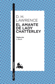 EL AMANTE DE LADY CHATTERLEY D.H LAWRENCE