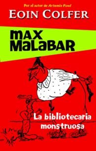 MAX MALABAR, LA BIBLIOTECARIA MONSTRUOSA