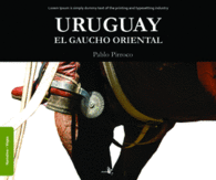 URUGUAY: EL GAUCHO ORIENTAL