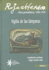VIGILIA DE LAS LAMPARAS VOL I (OBRA PERIODISTICA 1940-1970 )