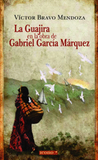 LAGUAJIRA EN LA OBRE DE GABRIEL GARCÍA MARQUEZ