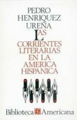 CORRIENTES LITERARIAS EN LA AMÉRICA HISPÁNICA, LAS