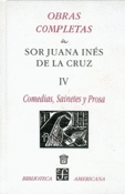 OBRAS COMPLETAS, IV. COMEDIAS, SAINETES Y PROSA
